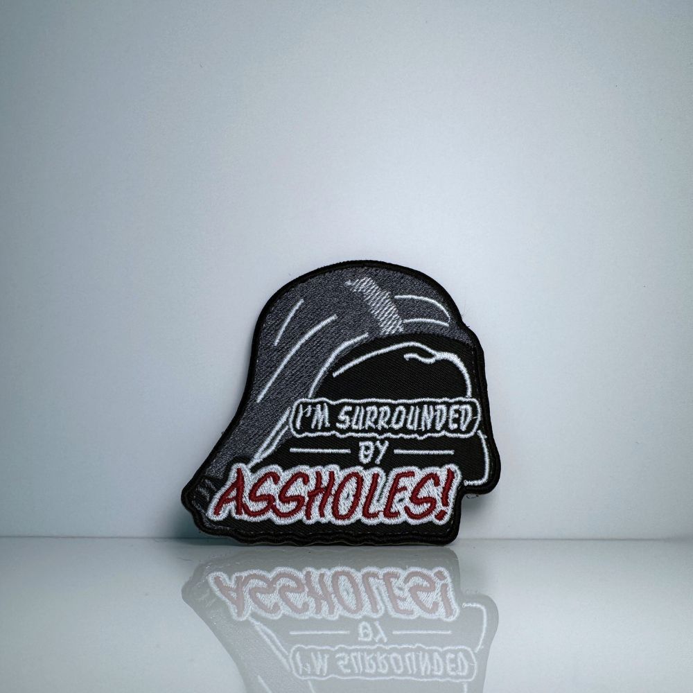 I'm Surrounded By A**holes Patch