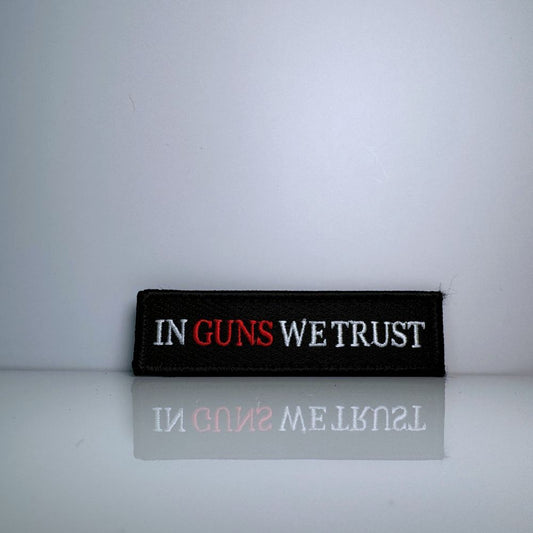 In Guns We Trust Patch